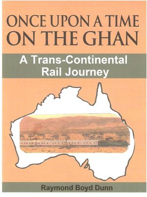 cover image of Once Upon a Time on the Ghan